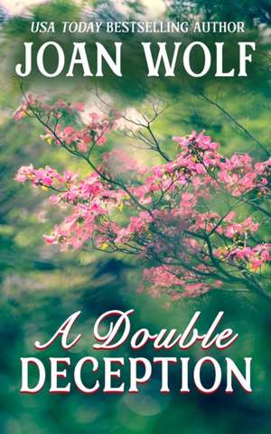 A Double Deception de Joan Wolf