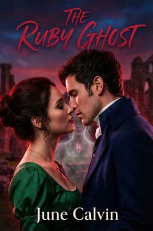 The Ruby Ghost de June Calvin