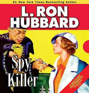 Spy Killer de L. Ron Hubbard