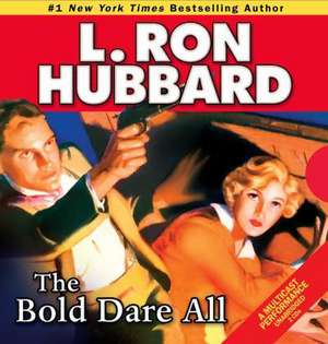 The Bold Dare All de L. Ron Hubbard