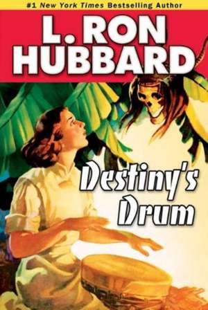 Destiny's Drum de L. Ron Hubbard