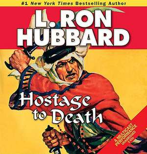 Hostage to Death de L. Ron Hubbard