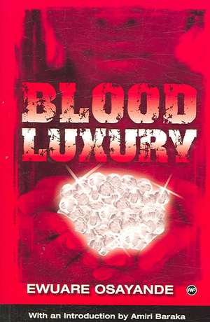 Blood Luxury: Poems de Ewuare Osayande