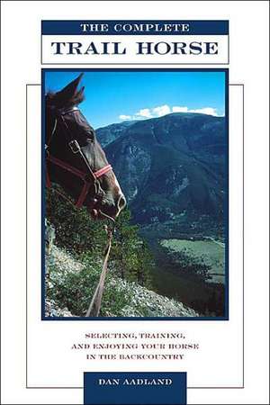 Complete Trail Horse de Dan Aadland