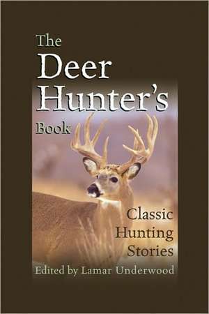 Deer Hunter's Book de Lamar Underwood