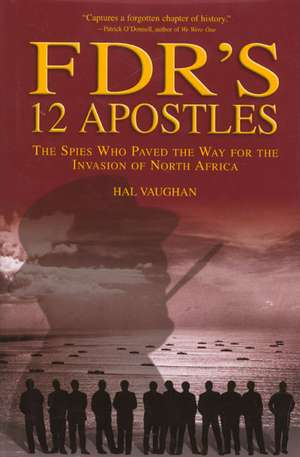 Fdr's 12 Apostles de Hal Vaughan