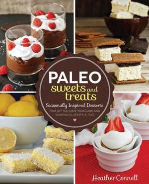 Paleo Sweets and Treats de Heather Connell