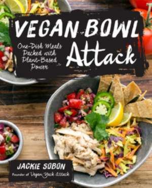 Vegan Bowl Attack! de Jackie Sobon