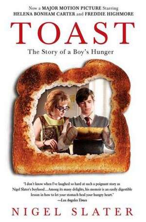 Toast: The Story of a Boy's Hunger de Nigel Slater