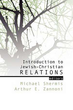 Introduction to Jewish-Christian Relations de Michael Shermis