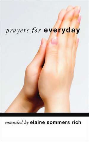 Prayers for Everyday de Elaine S. Rich