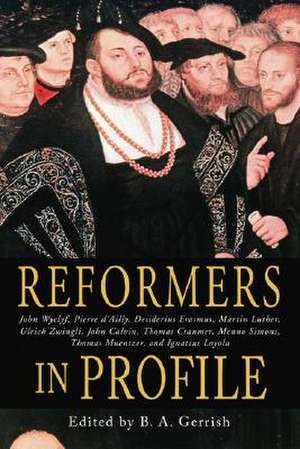 Reformers in Profile de B. a. Gerrish