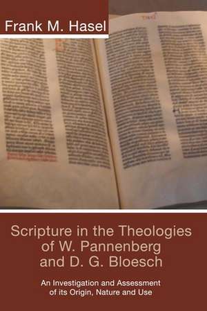 Scripture in the Theologies of W. Pannenberg and D.G. Bloesch de Frank M. Hasel