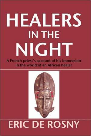 Healers in the Night de Eric de Rosny