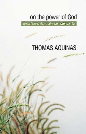 On the Power of God de Thomas Aquinas