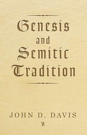 Genesis and Semitic Tradition de John D. Davis