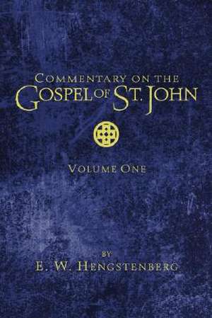 Commentary on the Gospel of St. John de E. W. Hengstenberg