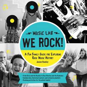 We Rock! (Music Lab) de Jason Hanley