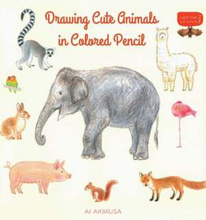 Drawing Cute Animals in Colored Pencil de Ai Akikusa