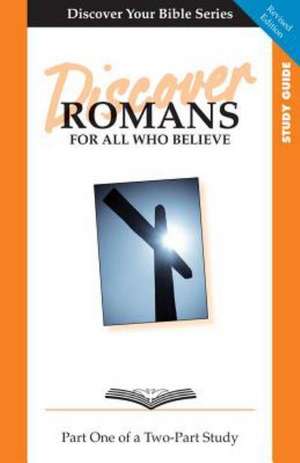 Discover Romans, Part One: For All Who Believe de Faith Alive Christian Resources