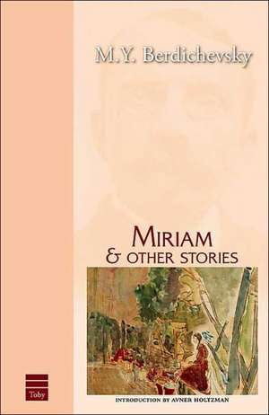 Miriam and Other Stories de M. y. Berdichevsky