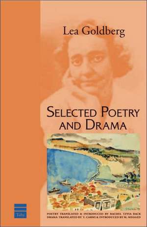 Selected Poetry and Drama de Lea Goldberg