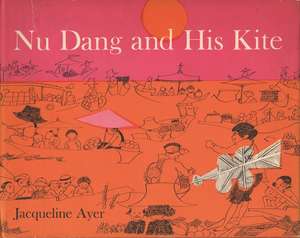 Nu Dang and His Kite de Jacqueline Ayer