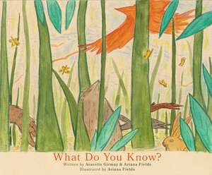 What Do You Know? de Ariana Fields