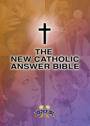 New Catholic Answer Bible-NABRE de Paul Thigpen