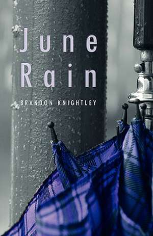 June Rain de Brandon Knightley