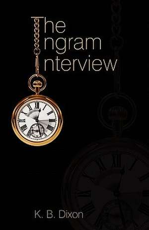 The Ingram Interview de K. B. Dixon