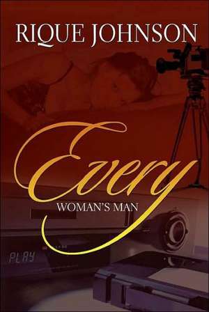 Every Woman's Man de Rique Johnson