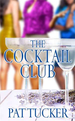 The Cocktail Club: A Novel de Pat Tucker