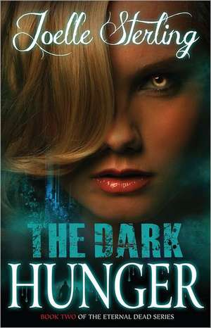 The Dark Hunger de Joelle Sterling