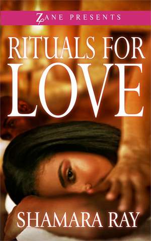 Rituals For Love de Shamara Ray