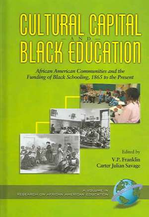 Cultural Capital and Black Education de V. P. Franklin