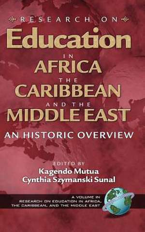 Research on Education in Africa, the Caribbean, and the Middle East (Hc): Academic Performance and Achievement in the Post-Brown Era (Hc) de Kagendo Mutua