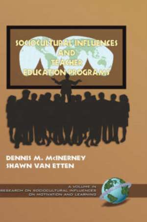 Sociocultural Influences and Teacher Education Programs (Hc) de D. M. McInerney