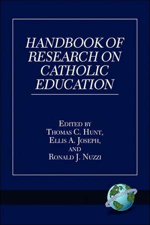 Handbook of Research on Catholic Education (PB) de Thomas C. Hunt