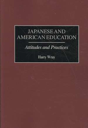 Japanese and American Education de Harry Wray