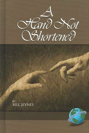 A Hand Not Shortened (Hc) de Bill Jeynes