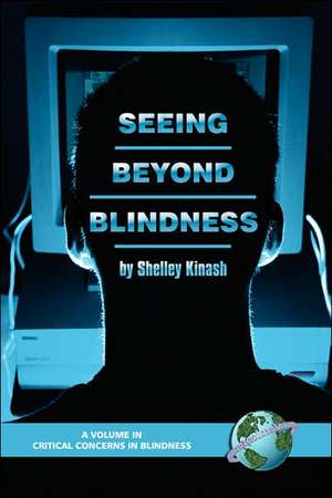 Seeing Beyond Blindness (PB) de Shelley Kinash