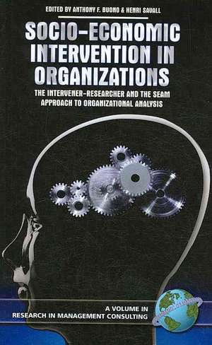 Socio-Economic Intervention in Organizations de Anthony F. Buono