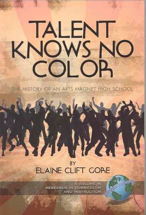 Talent Knows No Color de Elaine Clift Gore