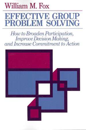 Effective Group Problem Solving de William M. Fox