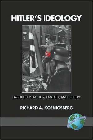 Hitler's Ideology de Richard A. Koenigsberg