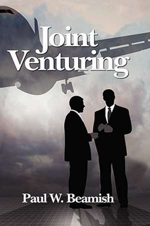 Joint Venturing (Hc) de Paul W. Beamish