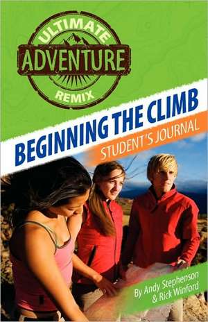 Beginning the Climb: Student's Journal de Andy Stephenson