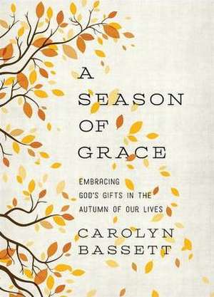 A Season of Grace de Carolyn Bassett