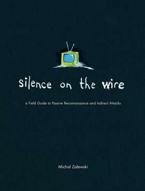 Silence On The Wire de Michal Zalewski